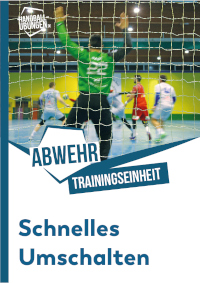 Schnelles Umschalten von Angriff in die Rückzugsbewegung Handball Training der Abwehr